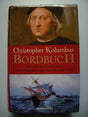 Das Bordbuch: Aufzeichnungen seiner ersten Entdeckungsfahrt nach Amerika 1492-1493 cover image