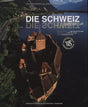 Die Schweiz aus der Luft cover image