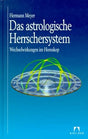 Das astrologische Herrschersystem: Die Wechselwirkungen im Horoskop cover image