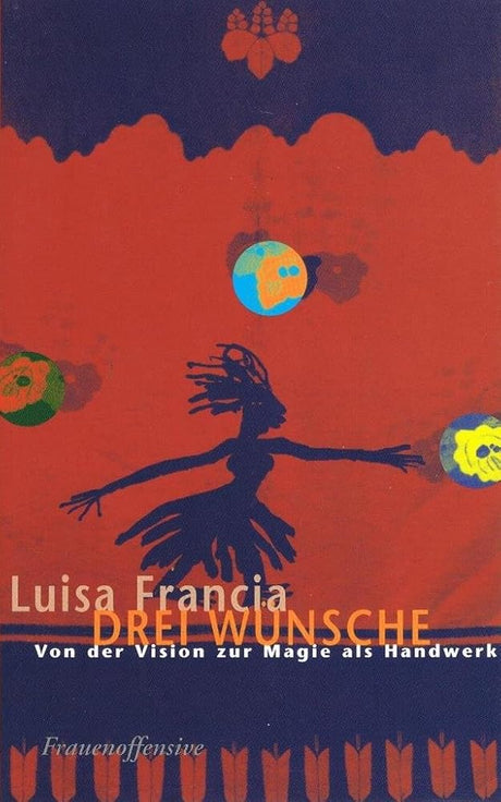 Drei Wünsche: Von der Vision zur Magie als Handwerk cover image