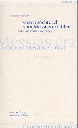 Gern möchte ich vom Messias erzählen. Juden und Christen unterwegs cover image