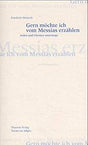 Gern möchte ich vom Messias erzählen. Juden und Christen unterwegs cover image