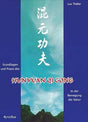 Grundlagen und Praxis des Hunyuan Qigong: In der Bewegung der Natur cover image