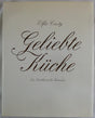 Geliebte Küche. Ein Kochbuch für Geniesser cover image