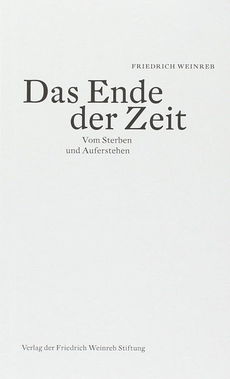 Das Ende der Zeit: Vom Sterben und Auferstehen cover image