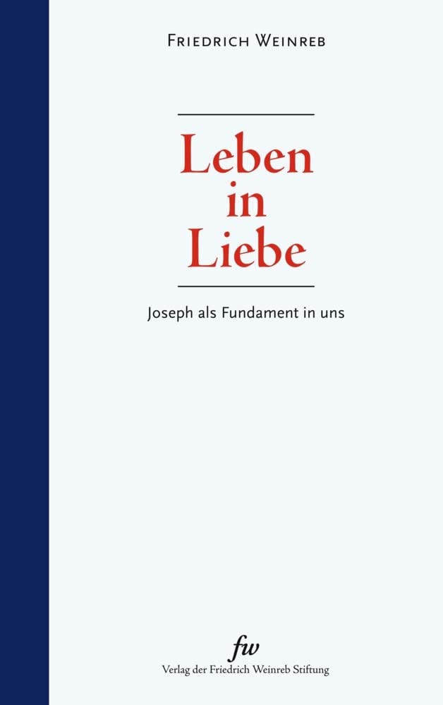 Leben in Liebe: Joseph als Fundament in uns cover image