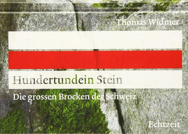 Hundertundein Stein: Die grossen Brocken der Schweiz cover image