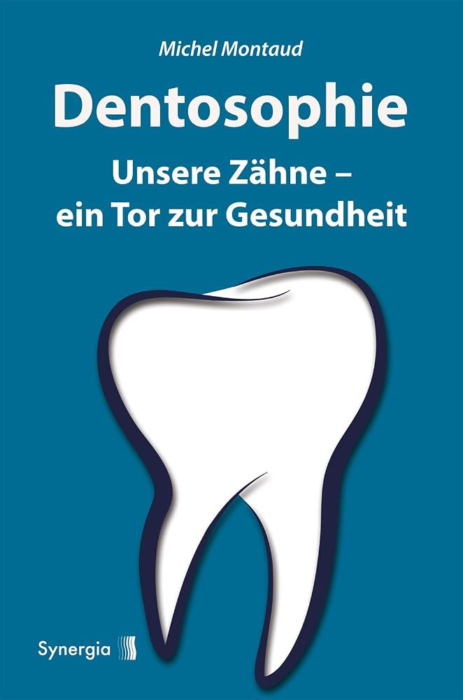 Dentosophie: Unsere Zähne - ein Tor zur Gesundheit cover image