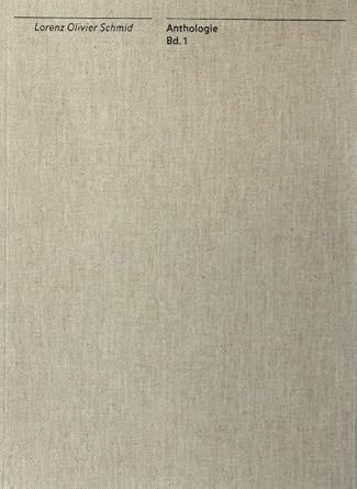 Lorenz Olivier Schmid: Anthologie Bd.1 cover image