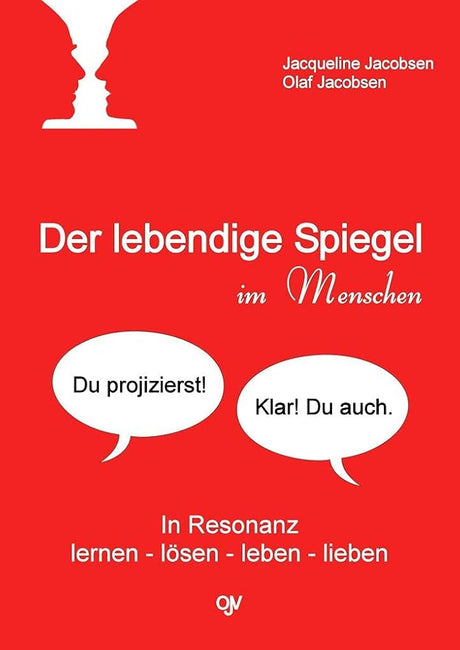 Der lebendige Spiegel im Menschen: In Resonanz lernen - lösen - leben - lieben cover image