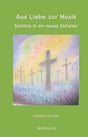 Aus Liebe zur Musik: Schritte in ein neues Zeitalter (Reihe Geisteswissenschaft) cover image