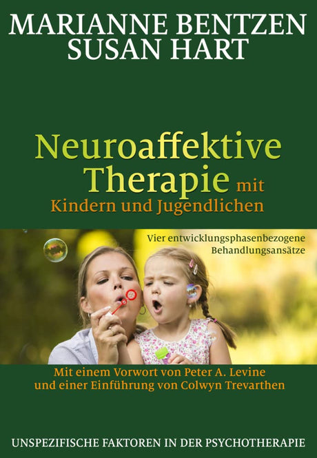 Neuroaffektive Therapie mit Kindern und Jugendlichen: Vier entwicklungsphasenbezogene Behandlungsansätze cover image