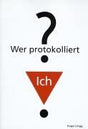 Wer protokolliert? Ich. cover image