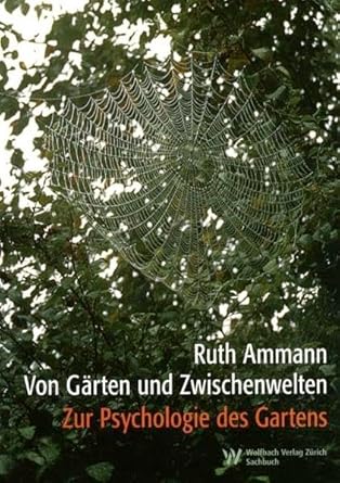 Von Gärten und Zwischenwelten: Zur Psychologie des Gartens cover image