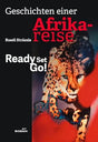 Geschichten einer Afrikareise: Ready Set Go! cover image