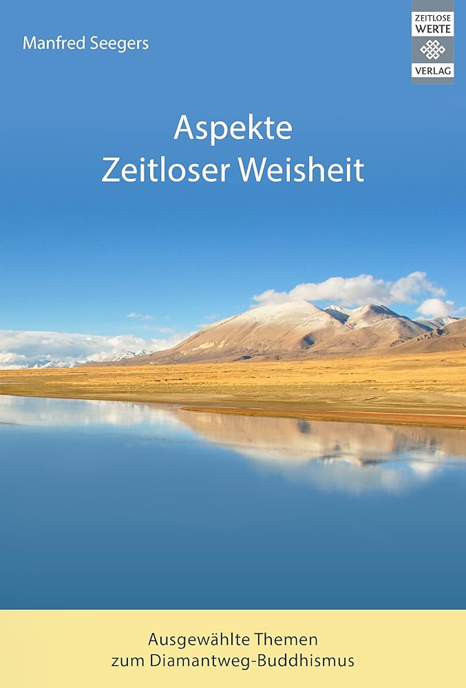Aspekte zeitloser Weisheit: Ausgewählte Themen zum Diamantweg-Buddhismus cover image