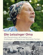 Die Leissinger Oma: Das Pflanzenwissen der einfachen Leut. Erzählungen und Rezepte aus Waldviertler Familien cover image