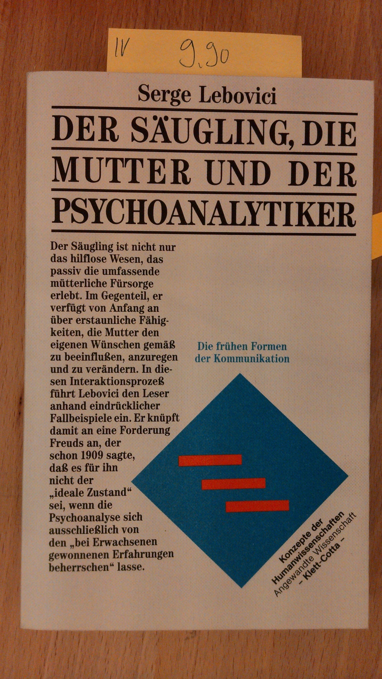 Der Säugling, die Mutter und der Psychoanalytiker. Die frühen Formen der Kommunikation.
