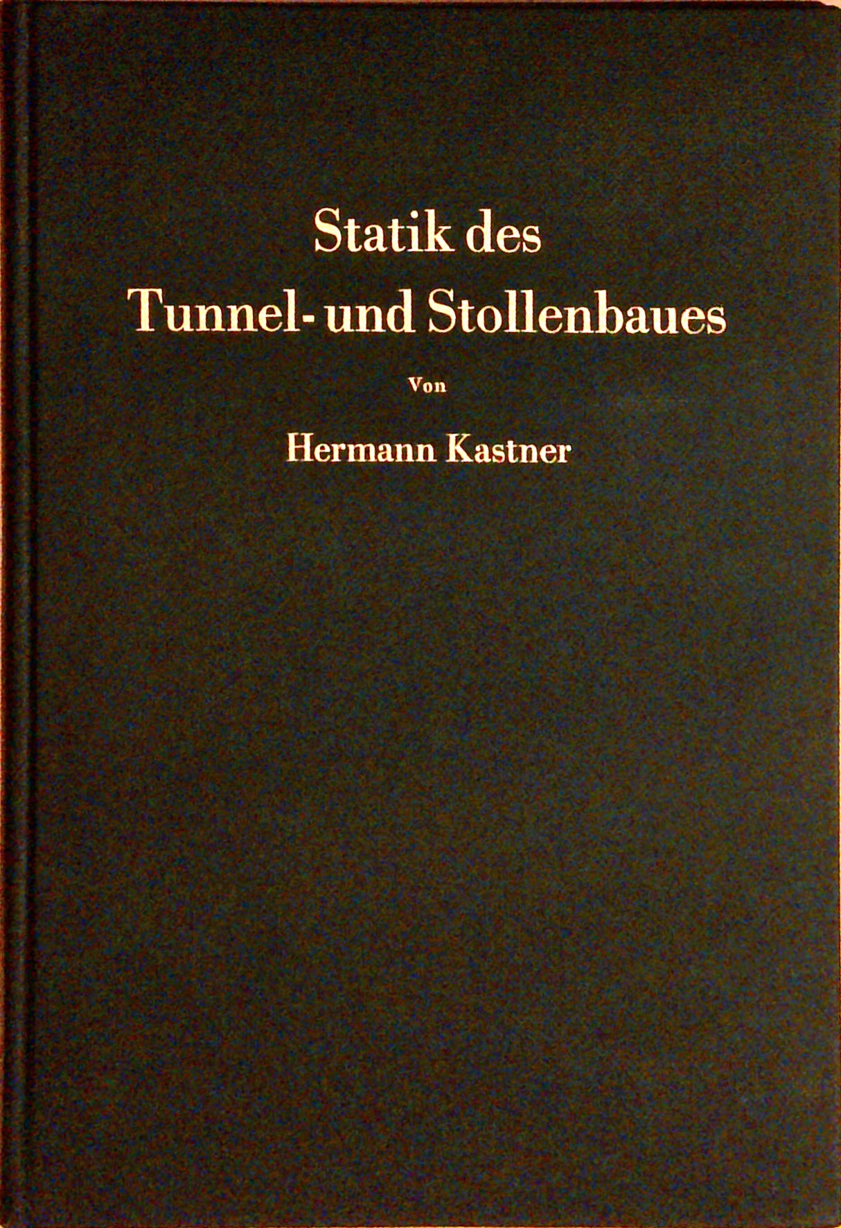Statik des Tunnel- und Stollenbaues