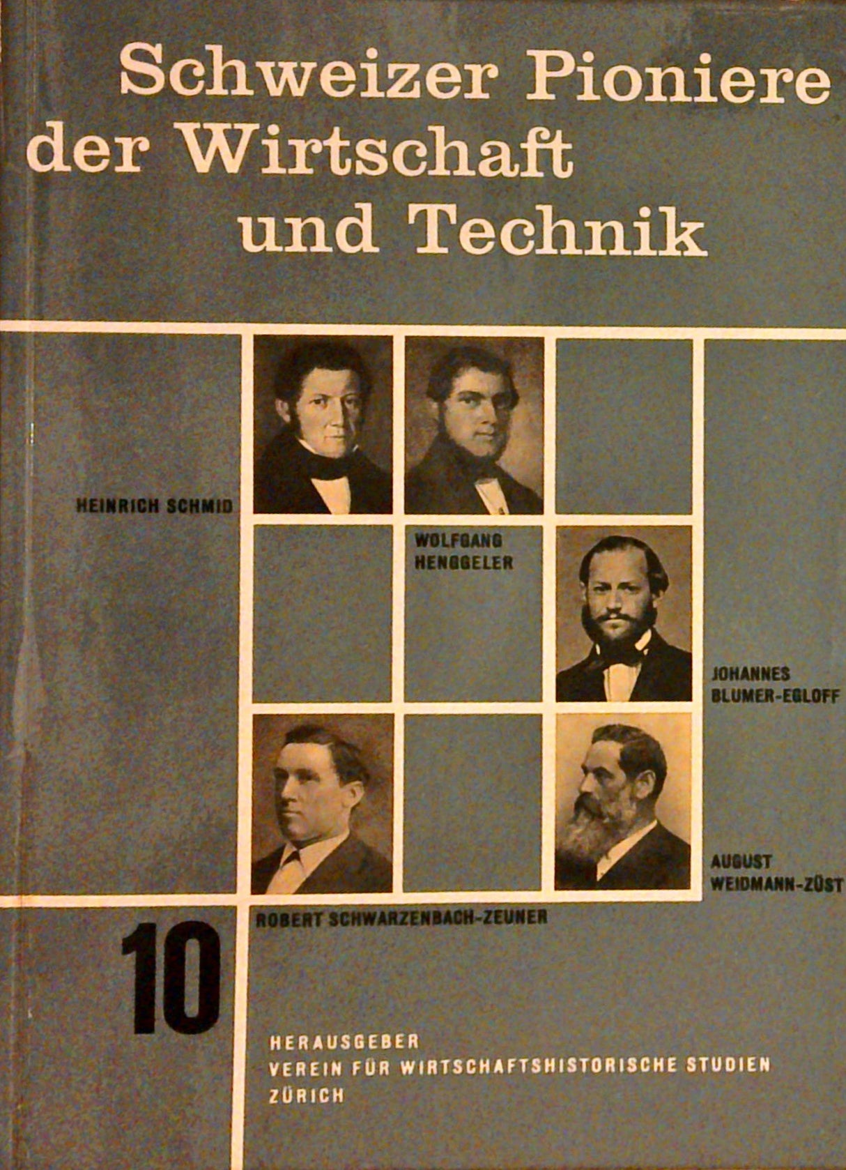 Schweizer Pioniere der Wirtschaft und Technik. Band 10