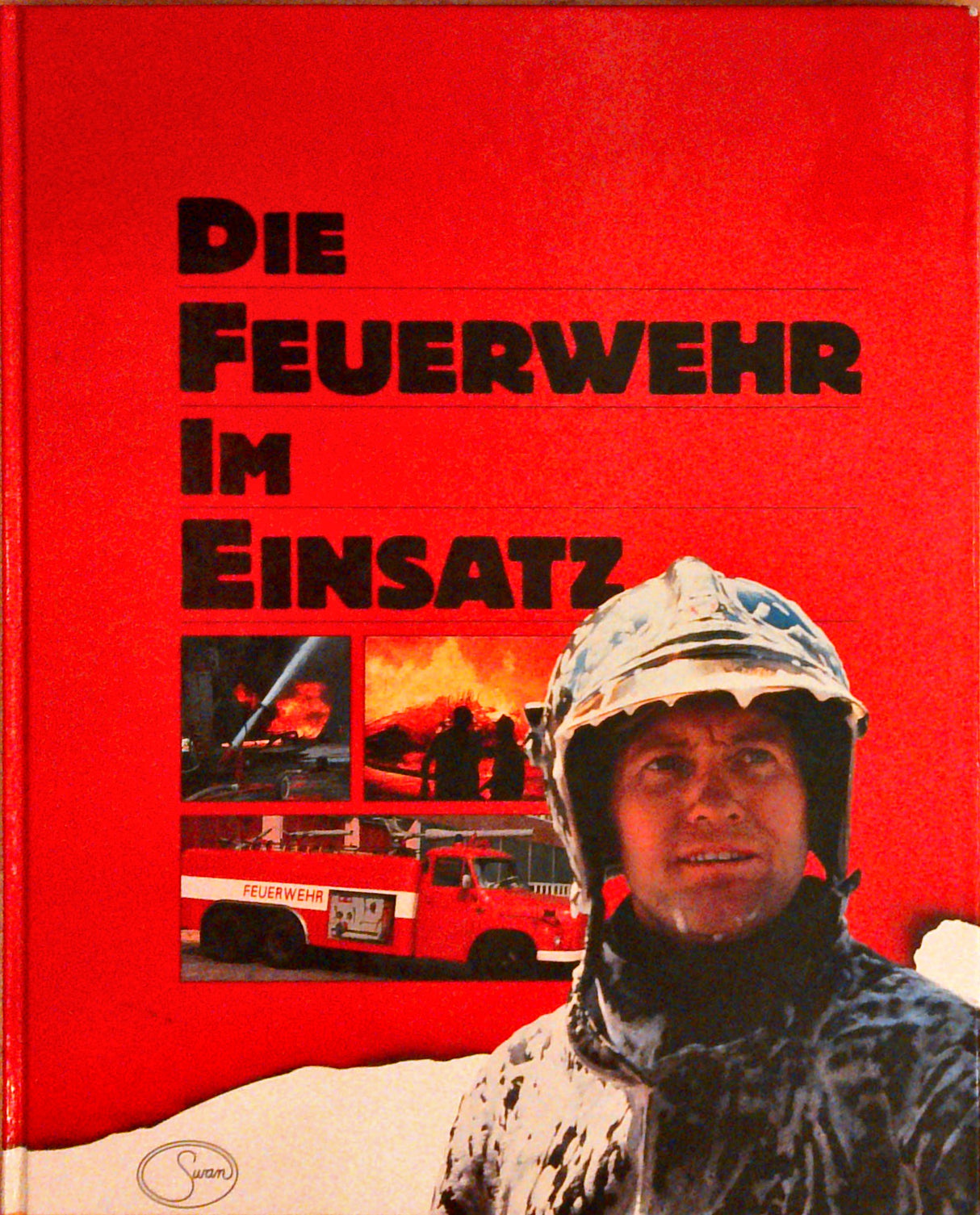 Die Feuerwehr im Einsatz