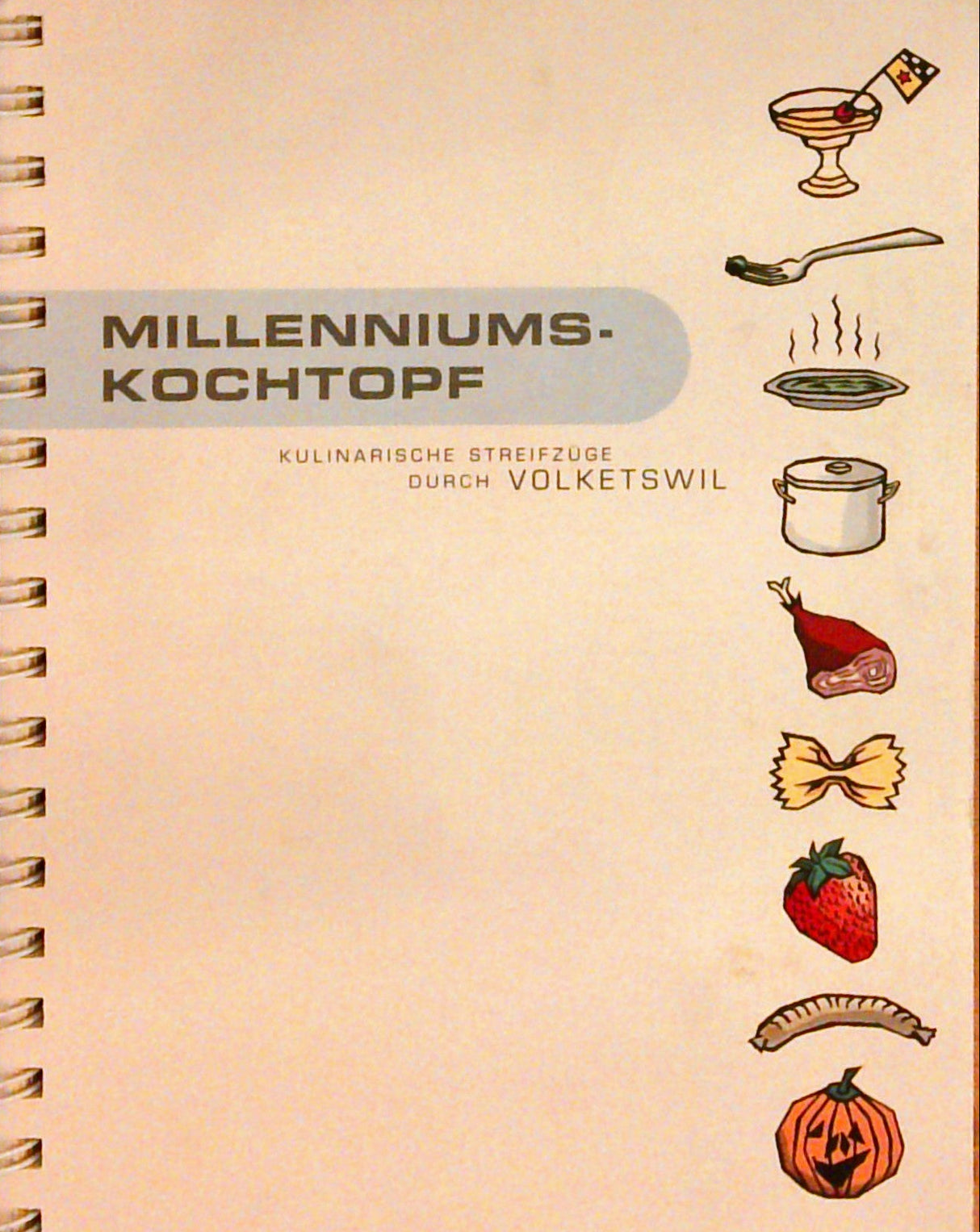 Milleniums-Kochtopf. Kulinarische Streifzüge durch Volketswil