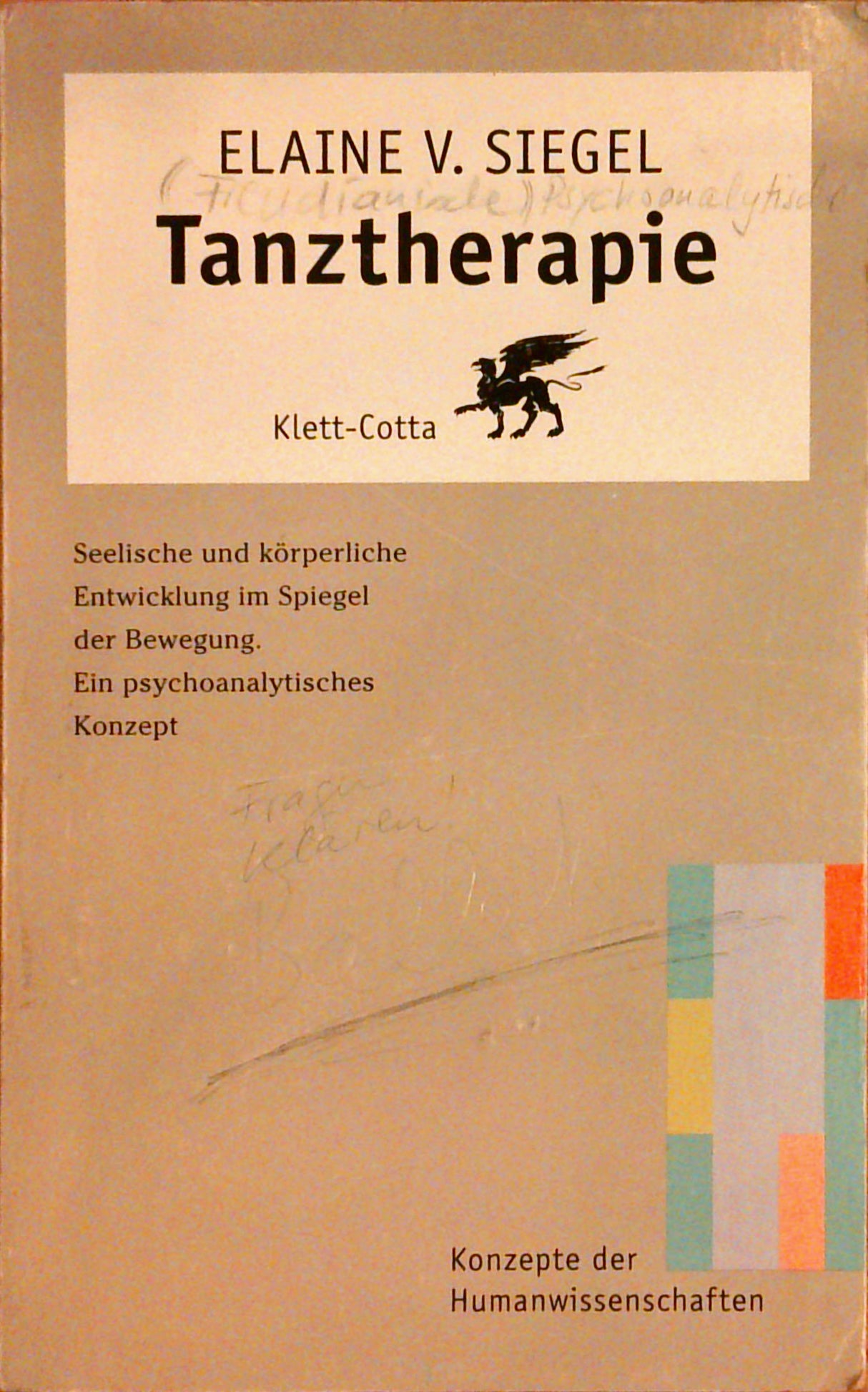 Tanztherapie. Ein psychoanalytisches Konzept (Konzepte der Humanwissenschaften)
