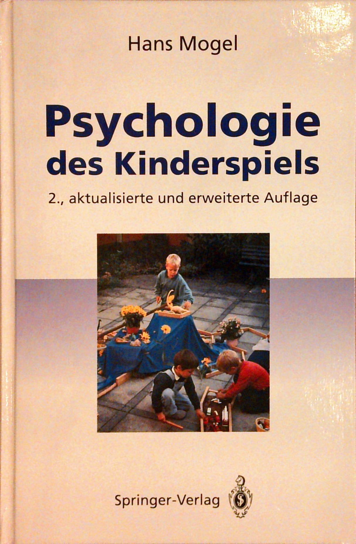 Psychologie des Kinderspiels. 2. AUFLAGE.