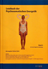 Lesebuch der Psychosomatischen Energetik. Komplett Band 1-4.