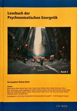 Lesebuch der Psychosomatischen Energetik. Komplett Band 1-4.