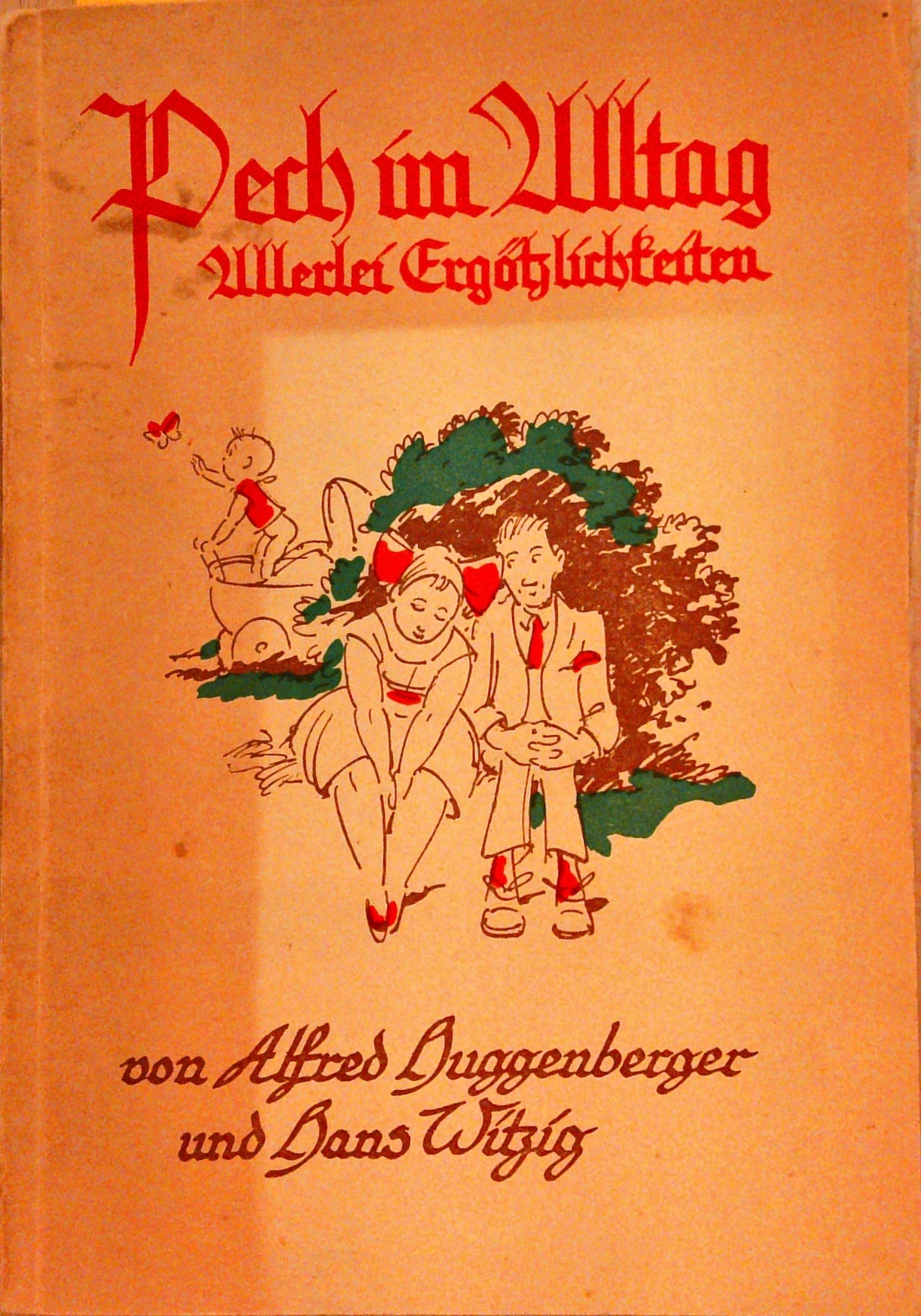Pech im Alltag. Allerlei Ergötzlichkeiten.