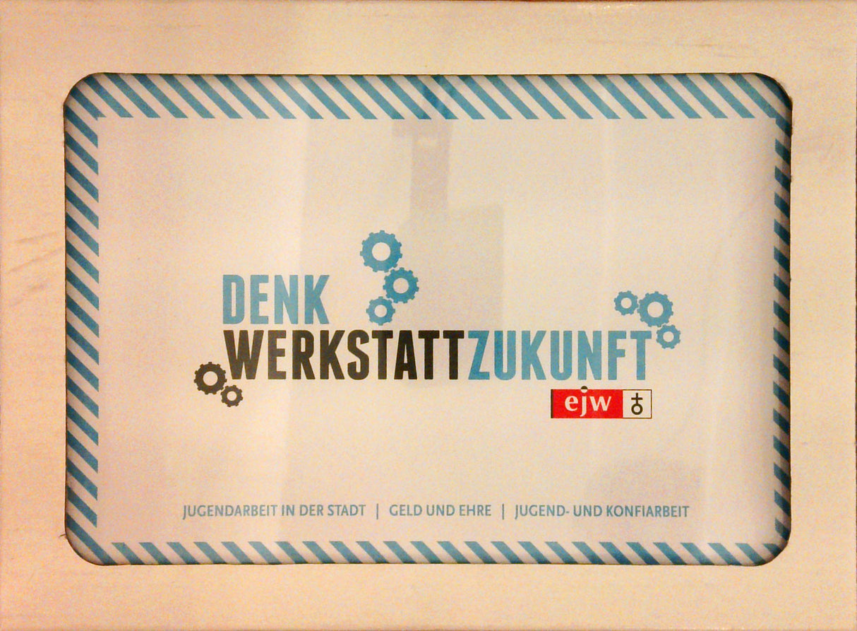 Denkwerkstatt Zukunft 2 Jugendarbeit in der Stadt / Geld und Ehre / Jugend- und Konfiarbeit.