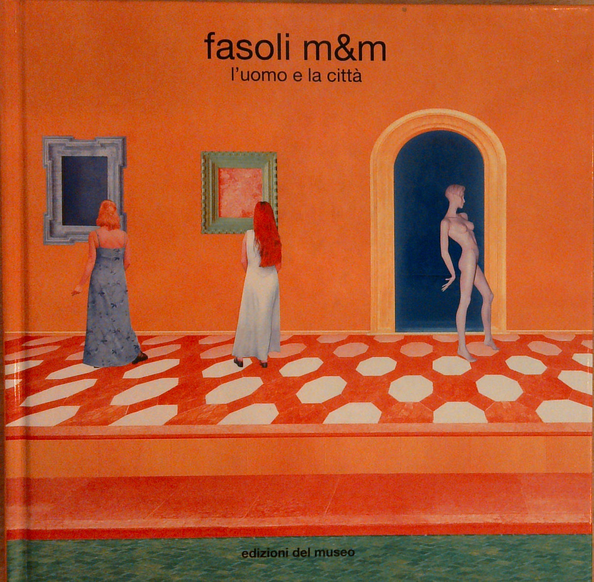 fasoli m&m : l'uomo e la citta