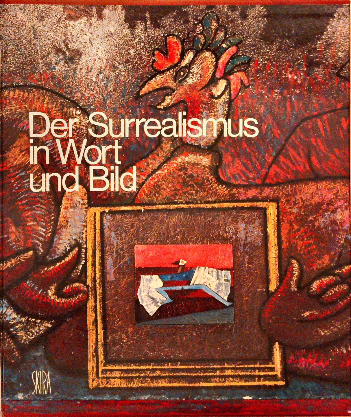 Der Surrealismus in Wort und Bild : 1919 - 1939.