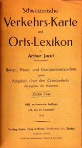Schweizerische Verkehrs-Karte mit Orts-Lexikon : Berge, Pässe- und Gemeindeverzeichnis sowie Angaben über den Güterverkehr (Befignisse der Stationen) : 25'000 Orte