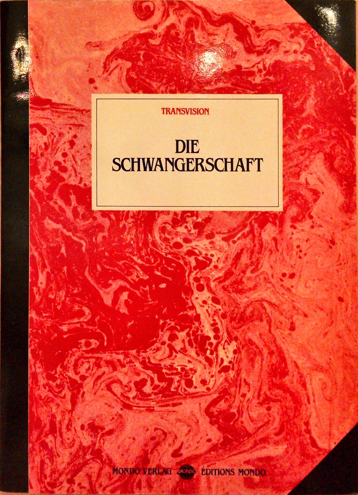 Die Schwangerschaft. Mit Transvision-Bildtafeln