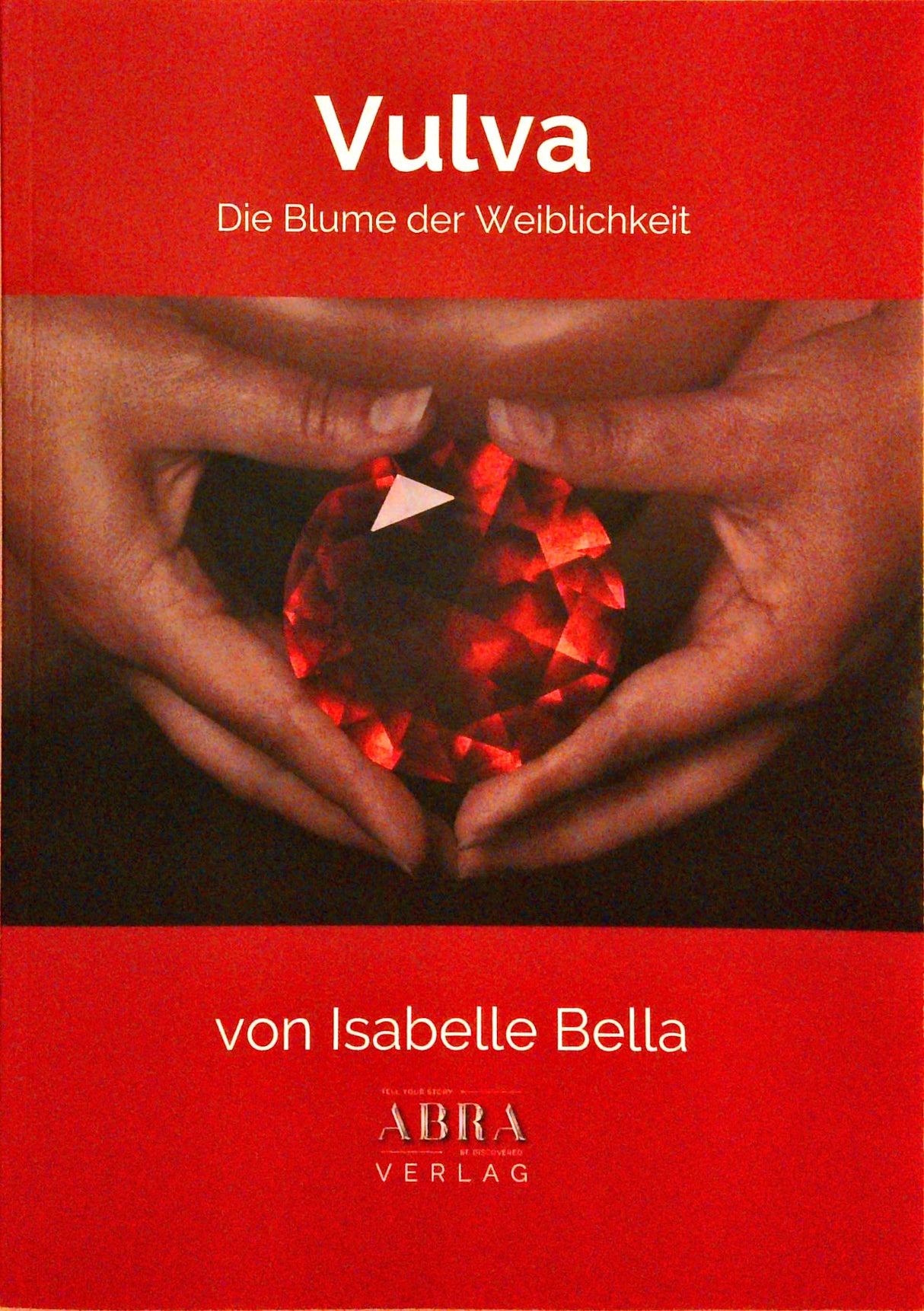 Vulva. Die Blume der Weiblichkeit