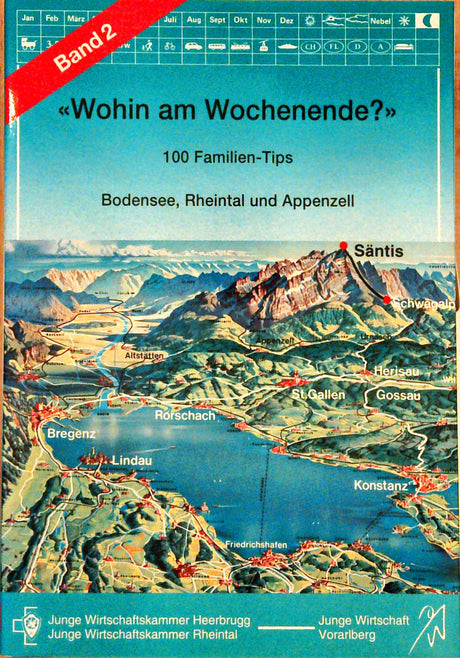 Wohin am Wochenende? / Bände I und II. 100 Familien-Tips: Wohin am Wochenende? / Bodensee, Rheintal, Appenzell: 100 Familien-Tips