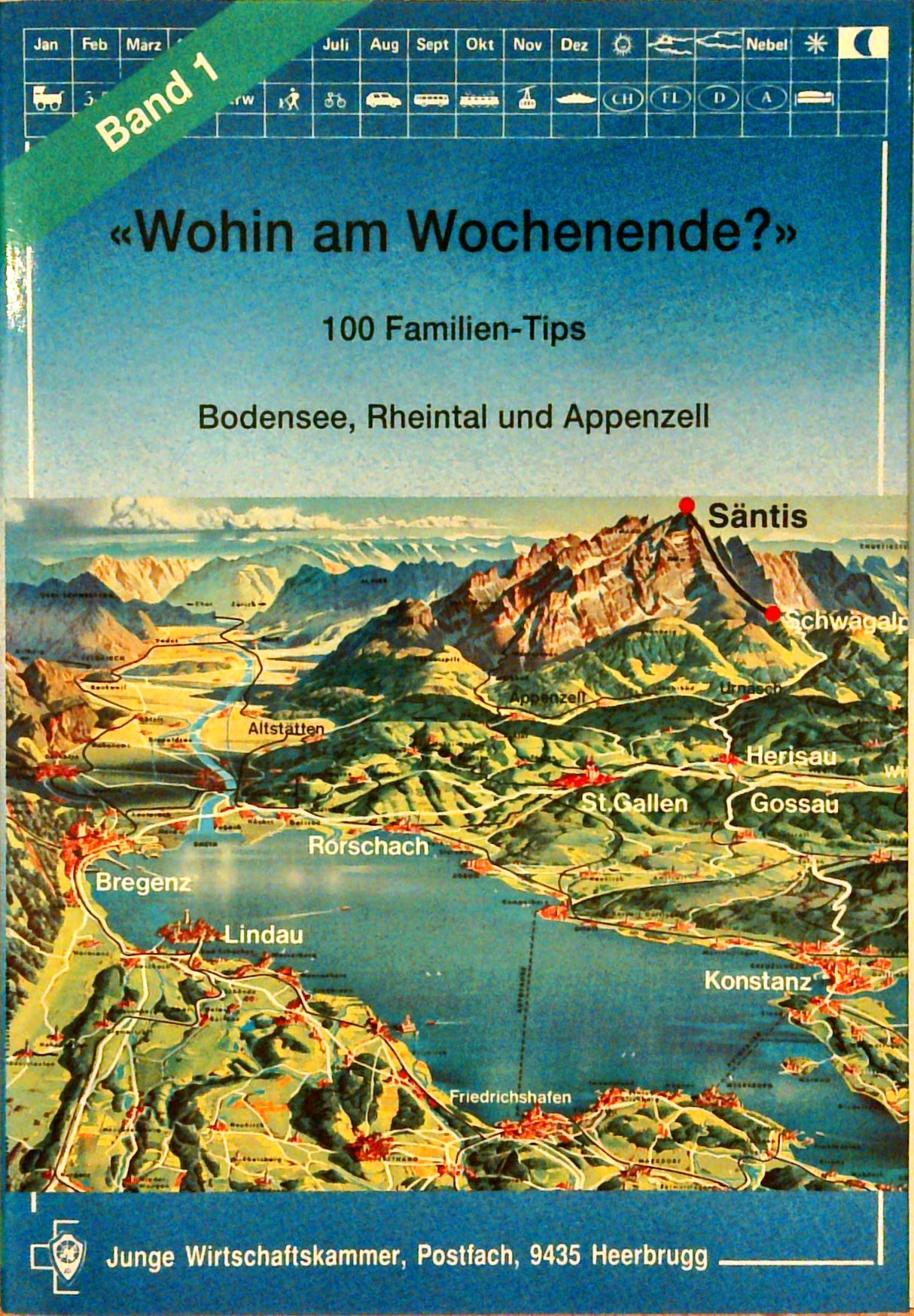 Wohin am Wochenende? / Bände I und II. 100 Familien-Tips: Wohin am Wochenende? / Bodensee, Rheintal, Appenzell: 100 Familien-Tips