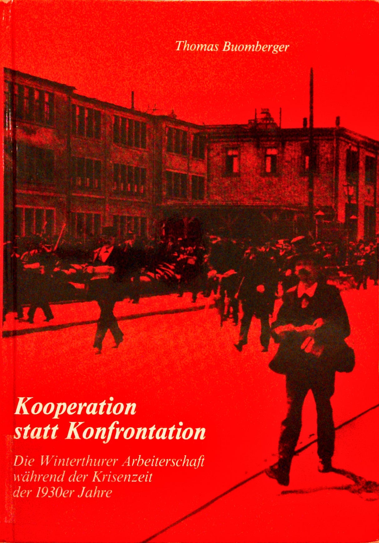 Kooperation statt Konfrontation: Die Winterthurer Arbeiterschaft während der Krisenzeit 1930er Jahre