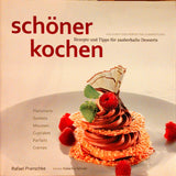 schöner kochen - Desserts: Die Kunst der perfekten Zubereitung, Rezepte und Tipps für zauberhafte Desserts / für die warme Küche. 2 Bände.