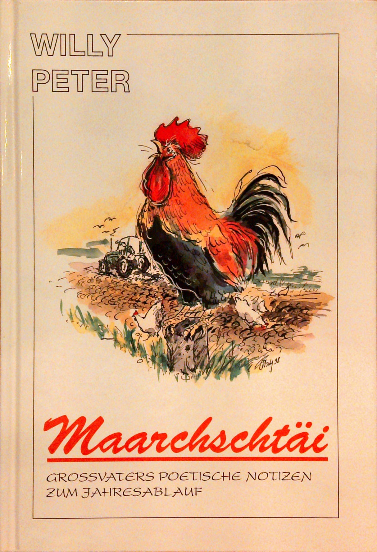 Maarchschtäi: Grossvaters poetische Notizen zum Jahresablauf