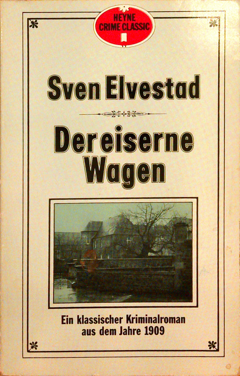 Der eiserne Wagen. Ein klassischer Kriminalroman aus dem Jahr 1909.