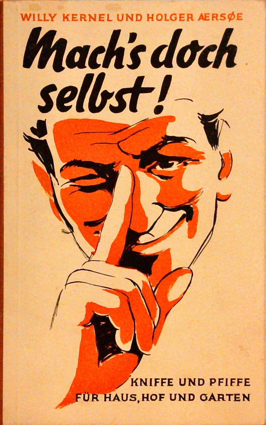 Mach's doch selbst! Kniffe und Pfiffe für Haus, Hof und Garten