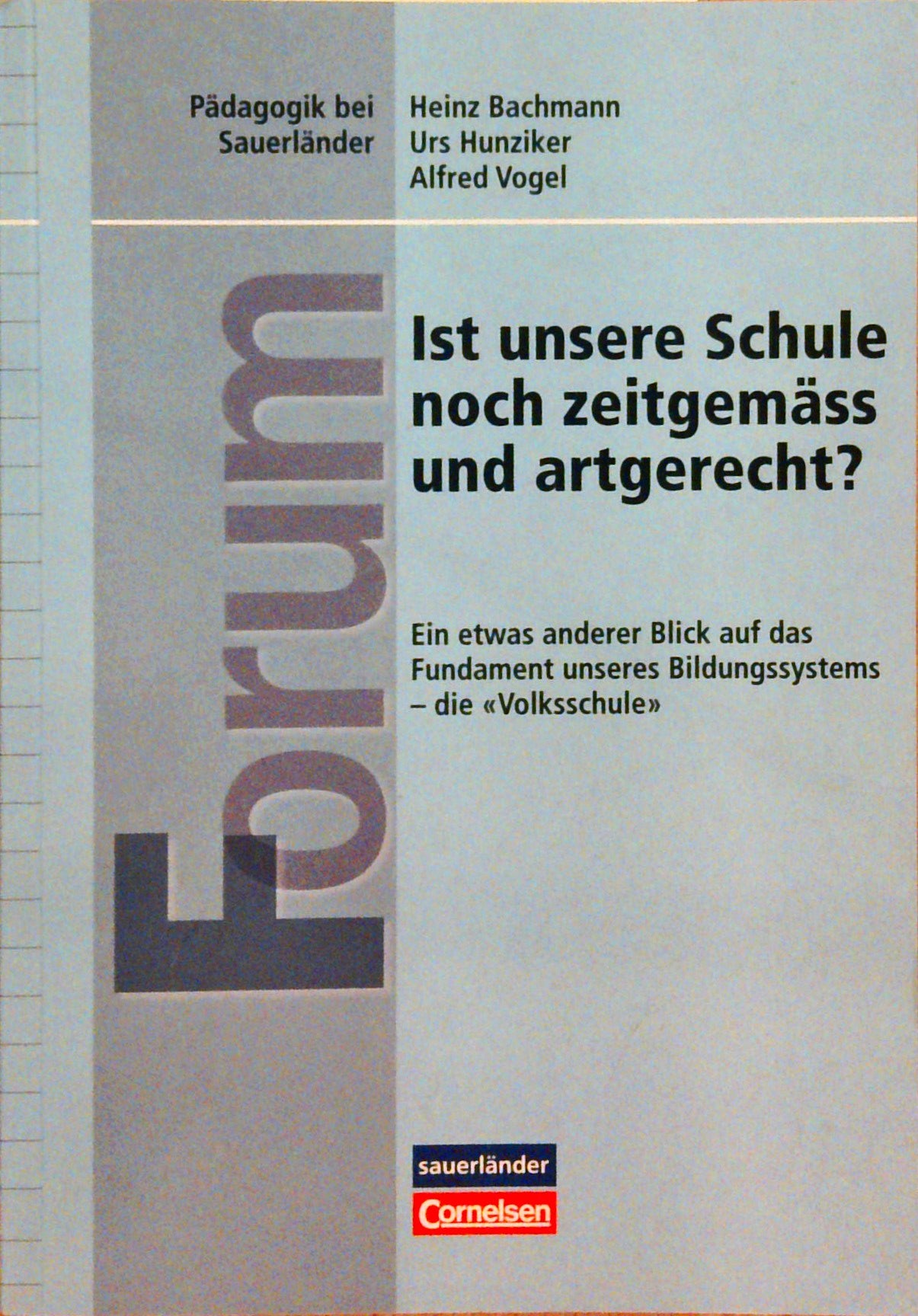 Ist unsere Schule noch zeitgemäss und artgerecht?