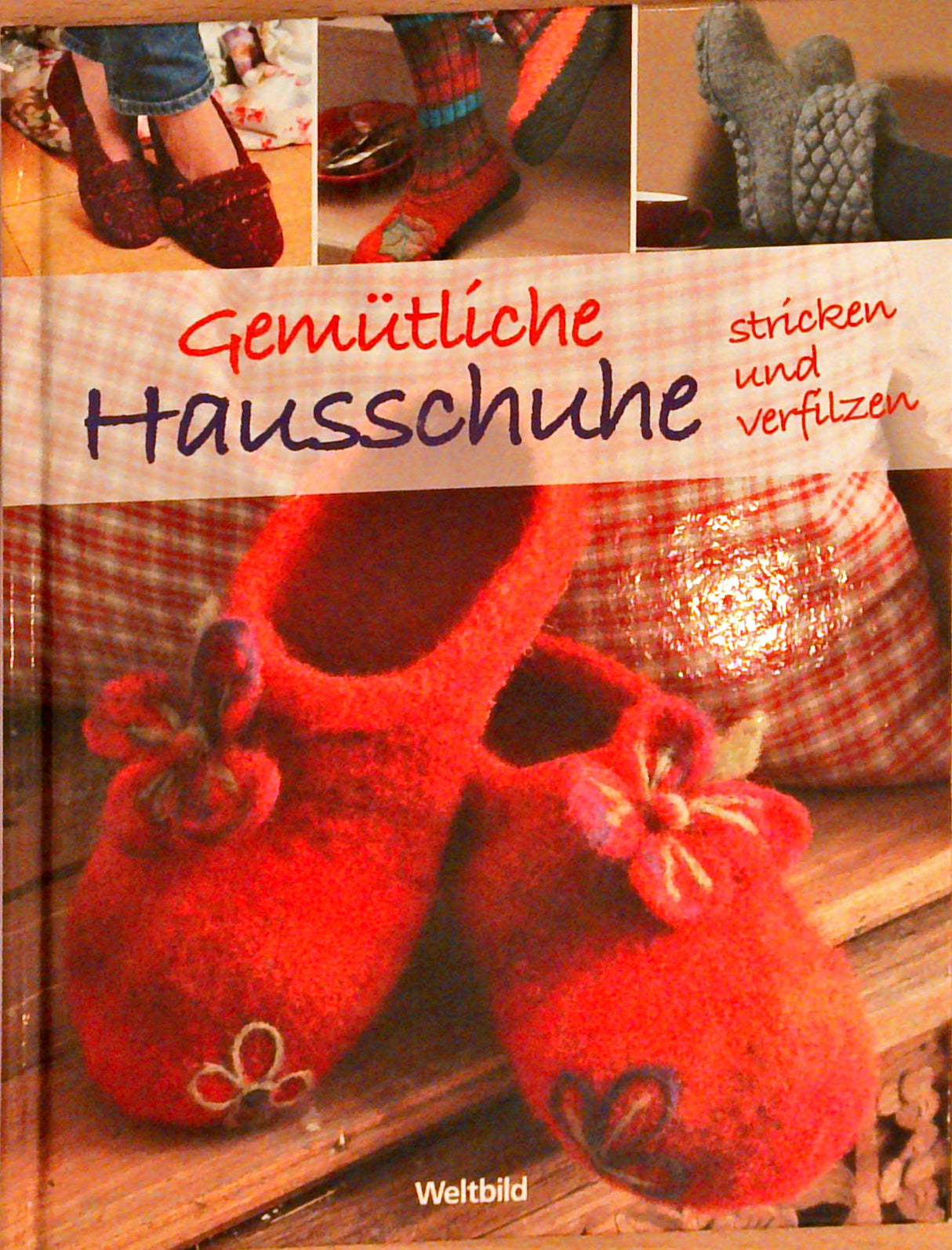 Gemütliche Hausschuhe : stricken und verfilzen