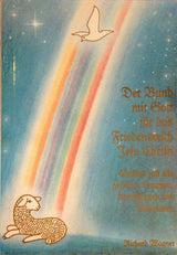 Der Bund mit Gott für das Friedensreich Jesu Christi. Christus ruft alle geistigen Gruppen, Konfessionen und Religionen