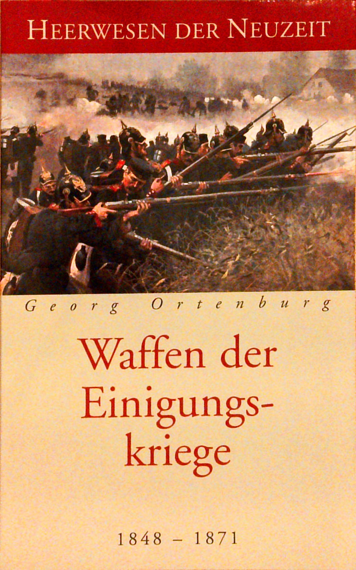 Waffen der Einigungskriege. + Taktik und Strategie der Einigungskriege. 1848 - 1871