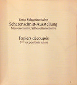 Erste Schweizerische Scherenschnitt-Ausstellung: Messerschnitte, Silhouettenschnitte
