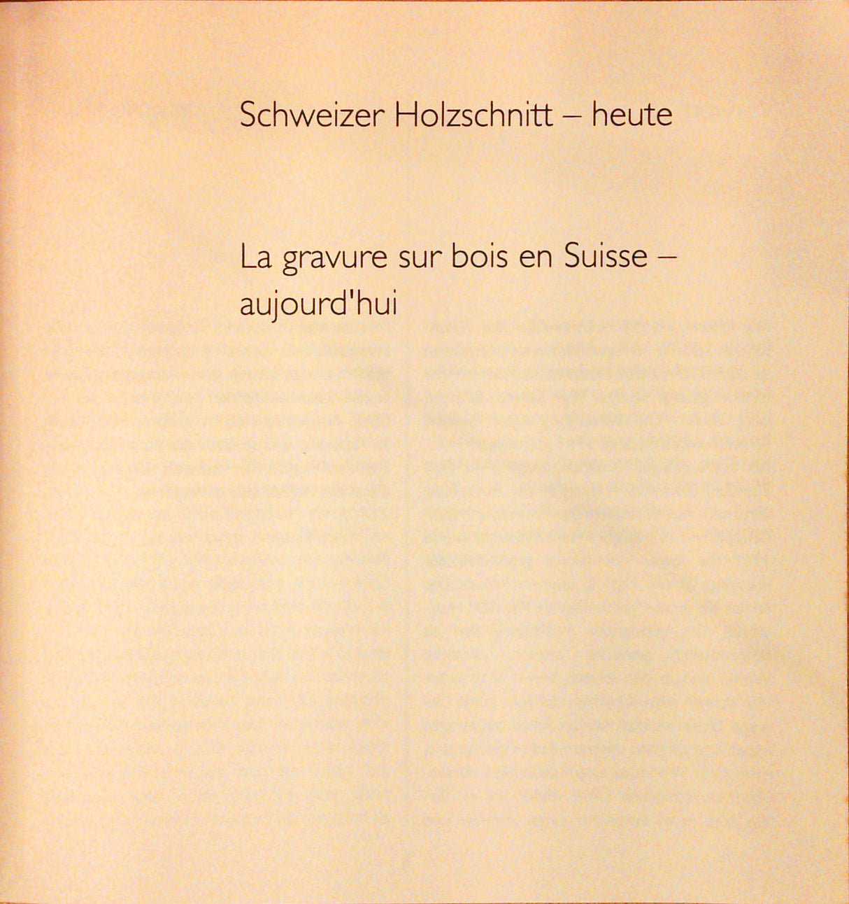 Schweizer Holzschnitt - heute. La gravure sur bois en Suisse - aujourd hui